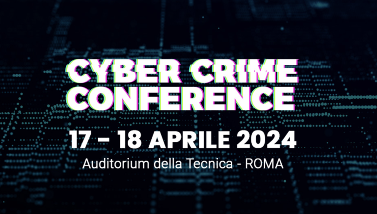 Save The Date: il 17 e 18 aprile si terrà a Roma la Cyber Crime Conference 2024